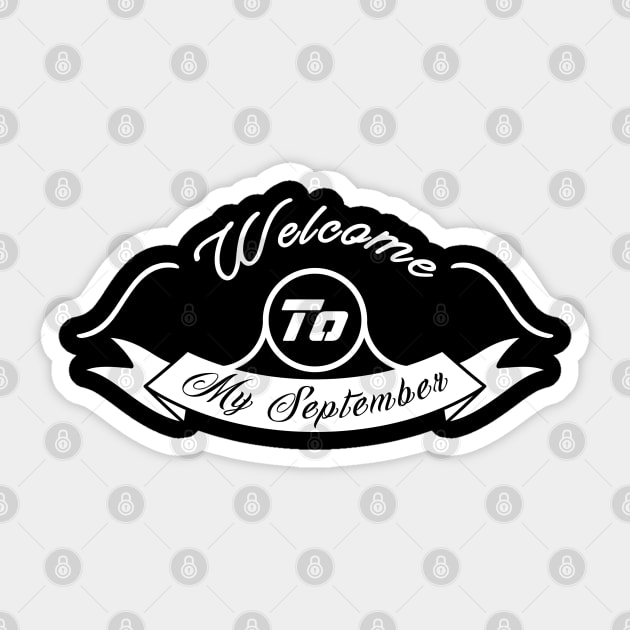 Welcome To My September Sticker by SanTees